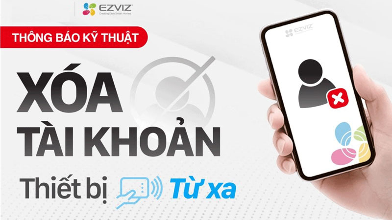 Cách Xoá Camera Ezviz Khỏi Tài Khoản Cũ 2025 | Cập Nhật Mới